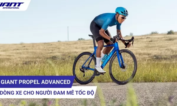 GIANT PROPEL ADVANCED – DÒNG XE CHO NGƯỜI ĐAM MÊ TỐC ĐỘ